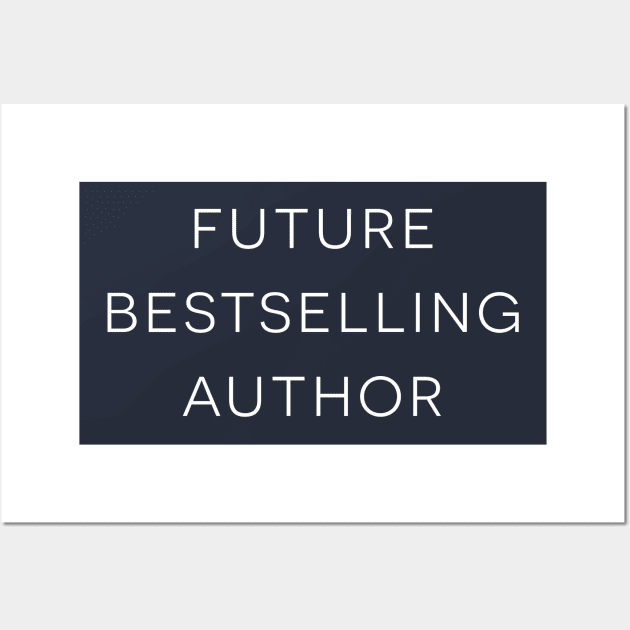 Future Bestselling Author Wall Art by ApricotBirch